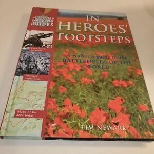 In Heroes Footsteps: A Walker's Guide to the Battl